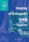 Imaging of Orthopedic Sports Injuries - eBook