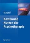 Kosten und Nutzen der Psychotherapie : Eine kritische Literaturauswertung - eBook