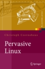 Pervasive Linux : Basistechnologien, Softwareentwicklung, Werkzeuge - eBook