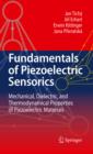 Fundamentals of Piezoelectric Sensorics : Mechanical, Dielectric, and Thermodynamical Properties of Piezoelectric Materials - eBook