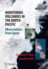 Monitoring Volcanoes in the North Pacific : Observations from Space - eBook