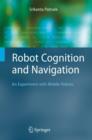 Robot Cognition and Navigation : An Experiment with Mobile Robots - eBook