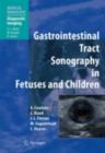 Gastrointestinal Tract Sonography in Fetuses and Children - eBook