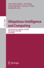 Ubiquitous Intelligence and Computing : 5th International Conference, UIC 2008, Oslo, Norway, June 23-25, 2008 Proceedings - eBook