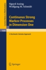 Continuous Strong Markov Processes in Dimension One : A Stochastic Calculus Approach - eBook