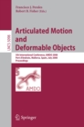 Articulated Motion and Deformable Objects : 5th International Conference, AMDO 2008, Port d'Andratx, Mallorca, Spain, July 9-11, 2008, Proceedings - eBook