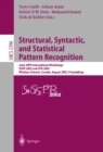 Structural, Syntactic, and Statistical Pattern Recognition : Joint IAPR International Workshops SSPR 2002 and SPR 2002, Windsor, Ontario, Canada, August 6-9, 2002. Proceedings - eBook