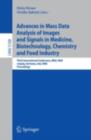 Advances in Mass Data Analysis of Images and Signals in Medicine, Biotechnology, Chemistry and Food Industry : Third International Conference, MDA 2008, Leipzig, Germany, July 14, 2008, Proceedings - eBook