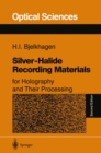 Silver-Halide Recording Materials : for Holography and Their Processing - eBook