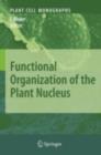 Functional Organization of the Plant Nucleus - eBook