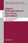 Adaptive Multimedia Retrieval:User, Context, and Feedback : 4th International Workshop, AMR 2006, Geneva, Switzerland, July, 27-28, 2006, Revised Selected Papers - eBook