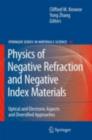 Physics of Negative Refraction and Negative Index Materials : Optical and Electronic Aspects and Diversified Approaches - eBook