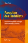 Parasiten des Fischfilets : Erscheinungsbild, Biologie, Lebensmittelsicherheit - eBook