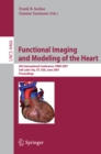 Functional Imaging and Modeling of the Heart : 4th International Conference, Salt Lake City, UT, USA, June 7-9, 2007 - eBook
