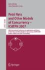Petri Nets and Other Models of Concurrency - ICATPN 2007 : 28th International Conference on Applications and Theory of Petri Nets and Other Models of Concurrency, ICATPN 2007, Siedlce, Poland, June 25 - eBook
