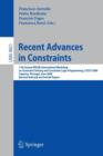 Recent Advances in Constraints : 11th Annual ERCIM International Workshop on Constraint Solving and Constraint Logic Programming, CSCLP 2006 Caparica, Portugal, June 26-28, 2006  Revised Selected and - Book