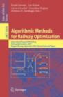 Algorithmic Methods for Railway Optimization : International Dagstuhl Workshop, Railway Optimization 2004, Dagstuhl Castle, Germany, June 20-25, 2004,  Bergen, Norway, September 16-17, 2004, Revised S - eBook