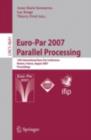 Euro-Par 2007 Parallel Processing : 13th International Euro-Par Conference, Rennes, France, August 28-31, 2007, Proceedings - eBook