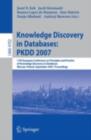 Knowledge Discovery in Databases: PKDD 2007 : 11th European Conference on Principles and Practice of Knowledge Discovery in Databases, Warsaw, Poland, September 17-21, 2007, Proceedings - eBook