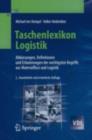 Taschenlexikon Logistik : Abkurzungen, Definitionen und Erlauterungen der wichtigsten Begriffe aus Materialfluss und Logistik - eBook
