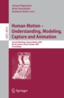 Human Motion - Understanding, Modeling, Capture and Animation : Second Workshop, HumanMotion 2007, Rio de Janeiro, Brazil, October 20, 2007, Proceedings - eBook