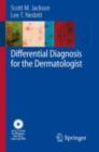 Differential Diagnosis for the Dermatologist - eBook