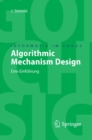 Algorithmic Mechanism Design : Eine Einfuhrung - eBook