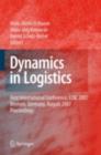 Dynamics in Logistics : First International Conference, LDIC 2007, Bremen, Germany, August 2007. Proceedings - eBook