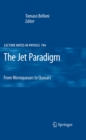 The Jet Paradigm : From Microquasars to Quasars - eBook