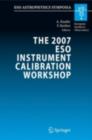 The 2007 ESO Instrument Calibration Workshop : Proceedings of the ESO Workshop held in Garching, Germany, 23-26 January 2007 - eBook