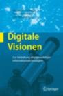 Digitale Visionen : Zur Gestaltung allgegenwartiger Informationstechnologien - eBook