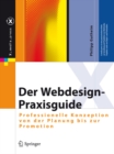 Der Webdesign-Praxisguide : Professionelle Konzeption von der Planung bis zur Promotion - eBook