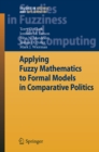 Applying Fuzzy Mathematics to Formal Models in Comparative Politics - eBook