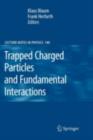 Trapped Charged Particles and Fundamental Interactions - eBook