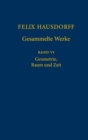 Felix Hausdorff - Gesammelte Werke Band VI : Geometrie, Raum und Zeit - Book