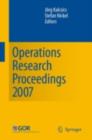 Operations Research Proceedings 2007 : Selected Papers of the Annual International Conference of the German Operations Research Society (GOR) - eBook