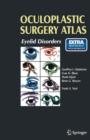 Oculoplastic Surgery Atlas : Eyelid Disorders - Book