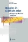 Ripples in Mathematics : The Discrete Wavelet Transform - Book