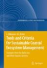 Tools and Criteria for Sustainable Coastal Ecosystem Management : Examples from the Baltic Sea and Other Aquatic Systems - eBook