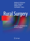 Rural Surgery : Challenges and Solutions for the Rural Surgeon - eBook