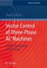 Vector Control of Three-Phase AC Machines : System Development in the Practice - eBook