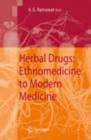 Herbal Drugs: Ethnomedicine to Modern Medicine - eBook