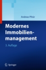 Modernes Immobilienmanagement : Immobilieninvestment, Immobiliennutzung, Immobilienentwicklung und -betrieb - eBook