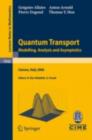 Quantum Transport : Modelling, Analysis and Asymptotics - Lectures given at the C.I.M.E. Summer School held in Cetraro, Italy, September 11-16, 2006 - eBook