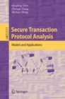 Secure Transaction Protocol Analysis : Models and Applications - eBook