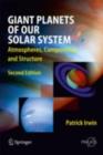 Giant Planets of Our Solar System : Atmospheres, Composition, and Structure - eBook