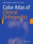 Color Atlas of Clinical Orthopedics - eBook