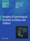 Imaging of Gynecological Disorders in Infants and Children - eBook