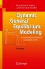 Dynamic General Equilibrium Modeling : Computational Methods and Applications - eBook