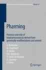 Pharming : Promises and risks ofbBiopharmaceuticals derived from genetically modified plants and animals - eBook